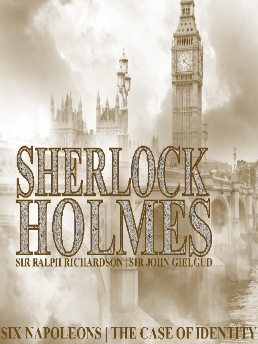 Title details for Sherlock Holmes: Six Napoleons, A Case of Identity by Arthur Conan Doyle - Available